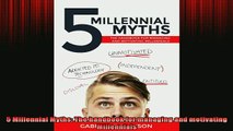 Downlaod Full PDF Free  5 Millennial Myths The handbook for managing and motivating Millennials Online Free