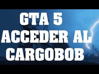 Truco de GTA 5 - Acceder al Cargobob