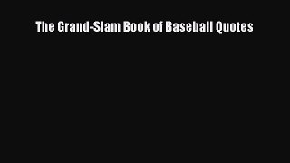 Read The Grand-Slam Book of Baseball Quotes Ebook Free