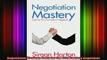 READ Ebooks FREE  Negotiation Mastery Tools for the 21st Century Negotiator Full Free
