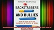READ Ebooks FREE  Backstabbers and Bullies How to Cope with the Dark Side of People at Work Full Ebook Online Free