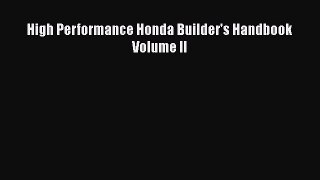 [Read Book] High Performance Honda Builder's Handbook Volume II  EBook