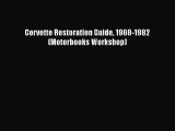 [Read Book] Corvette Restoration Guide 1968-1982 (Motorbooks Workshop)  EBook