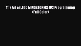 [Read Book] The Art of LEGO MINDSTORMS EV3 Programming (Full Color)  EBook