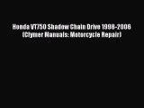 [Read Book] Honda VT750 Shadow Chain Drive 1998-2006 (Clymer Manuals: Motorcycle Repair)  EBook