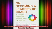 READ Ebooks FREE  On Becoming a Leadership Coach A Holistic Approach to Coaching Excellence Full Ebook Online Free