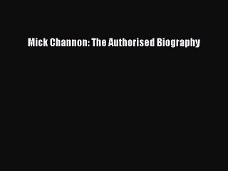 Read Mick Channon: The Authorised Biography Ebook Online