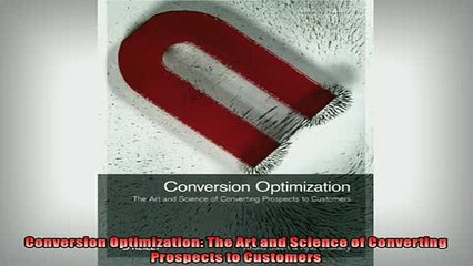 EBOOK ONLINE  Conversion Optimization The Art and Science of Converting Prospects to Customers READ ONLINE