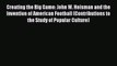 Read Creating the Big Game: John W. Heisman and the Invention of American Football (Contributions
