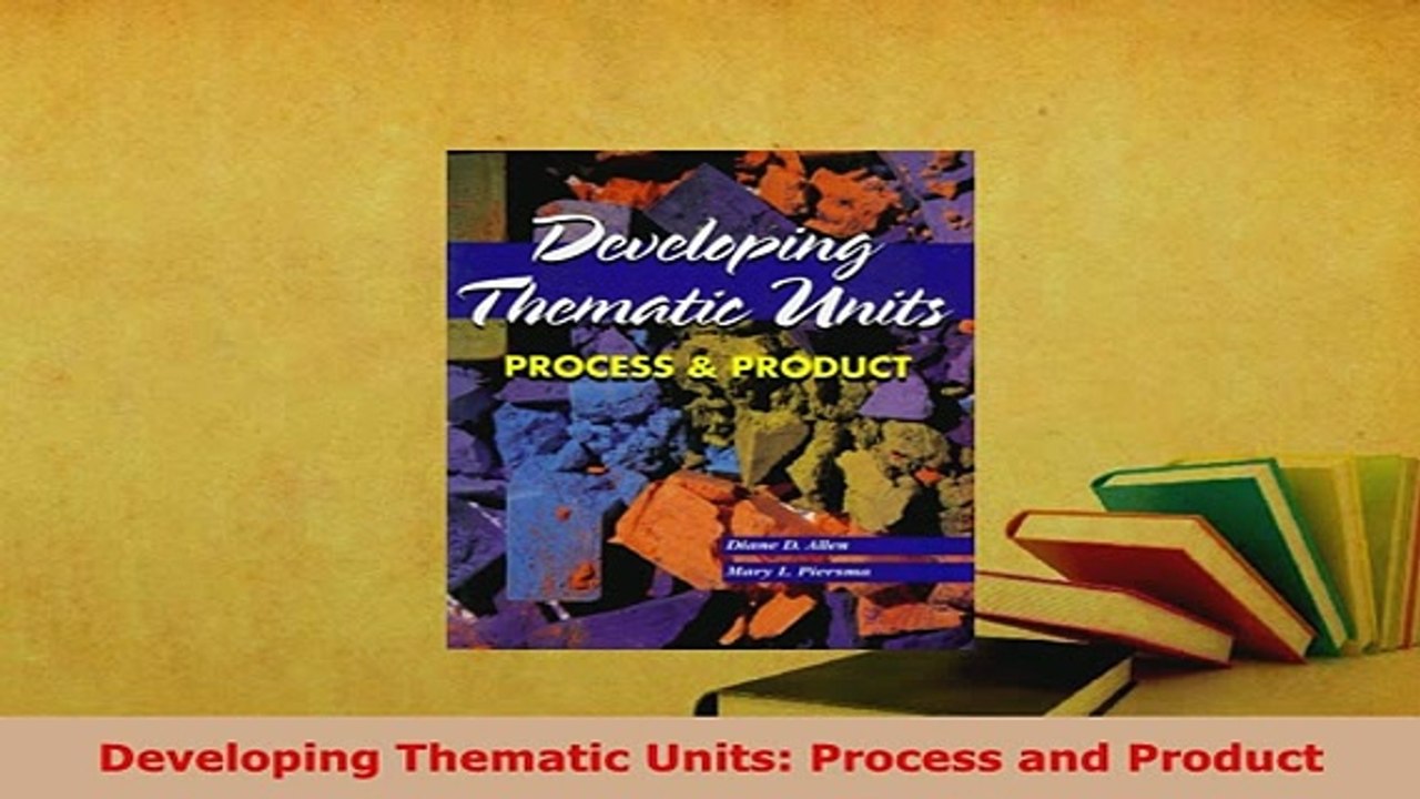 PDF  Developing Thematic Units Process and Product Read Online