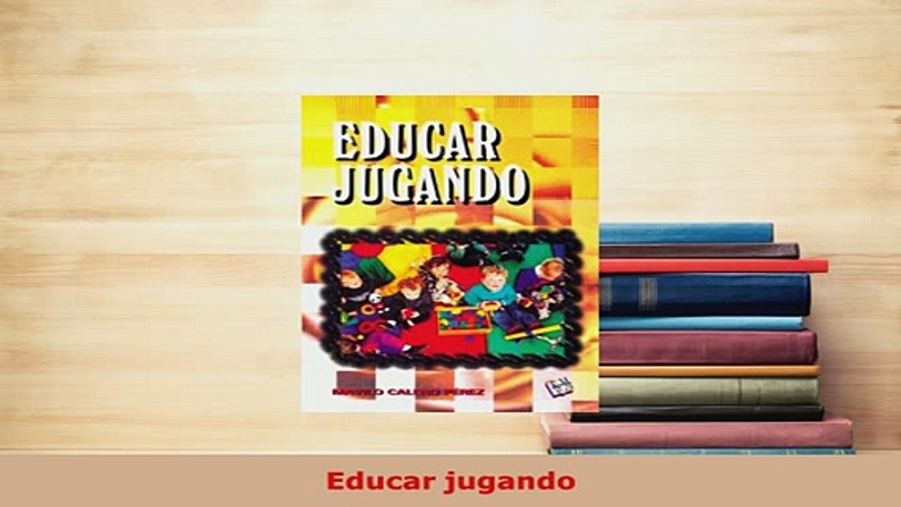 PDF  Educar jugando Download Full Ebook