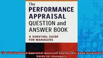 READ FREE Ebooks  The Performance Appraisal Question and Answer Book A Survival Guide for Managers Free Online