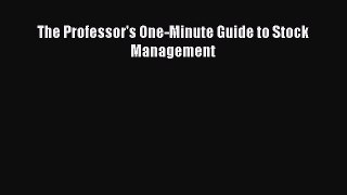 Read The Professor's One-Minute Guide to Stock Management Ebook Online