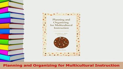 PDF  Planning and Organizing for Multicultural Instruction Download Online