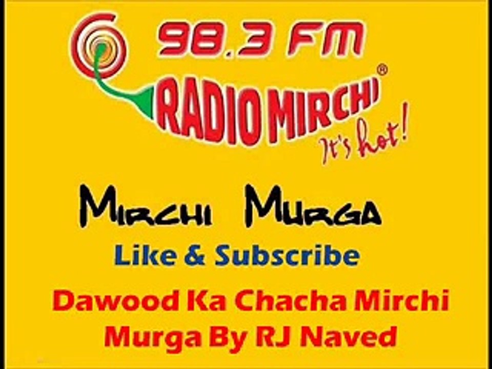 Dawood Ka Chacha Mirchi Murga By RJ Naved 26 April 2016