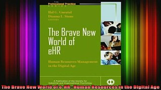 READ FREE Ebooks  The Brave New World of eHR  Human Resources in the Digital Age Full EBook