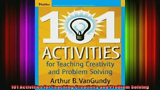 READ book  101 Activities for Teaching Creativity and Problem Solving Full EBook