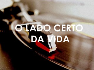 O lado certo da vida- Alekrin e Os Cretinos