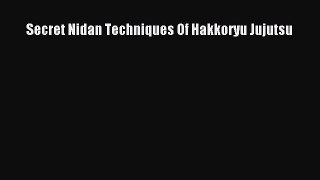 [Read book] Secret Nidan Techniques Of Hakkoryu Jujutsu [PDF] Full Ebook