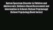 [Read book] Autism Spectrum Disorder in Children and Adolescents: Evidence-Based Assessment