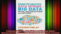 READ book  Predictive Analytics Data Mining and Big Data Myths Misconceptions and Methods Business Online Free