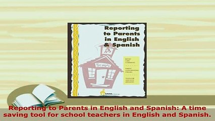 PDF  Reporting to Parents in English and Spanish A time saving tool for school teachers in Download Online