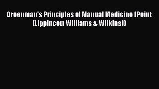 [Read book] Greenman's Principles of Manual Medicine (Point (Lippincott Williams & Wilkins))
