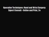 [Read book] Operative Techniques: Hand and Wrist Surgery: Expert Consult - Online and Print