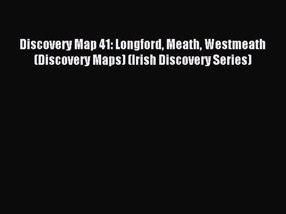 Read Discovery Map 41: Longford Meath Westmeath (Discovery Maps) (Irish Discovery Series) Ebook