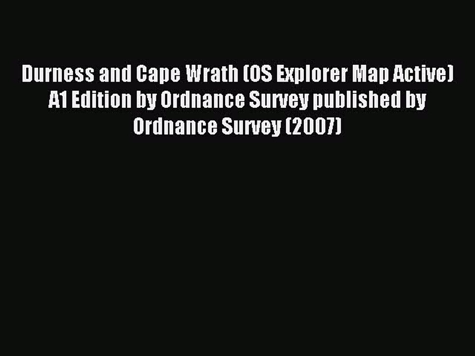 Read Durness and Cape Wrath (OS Explorer Map Active) A1 Edition by Ordnance Survey published
