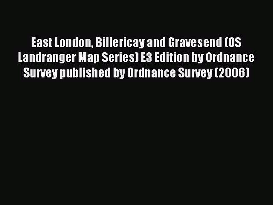 Read East London Billericay and Gravesend (OS Landranger Map Series) E3 Edition by Ordnance