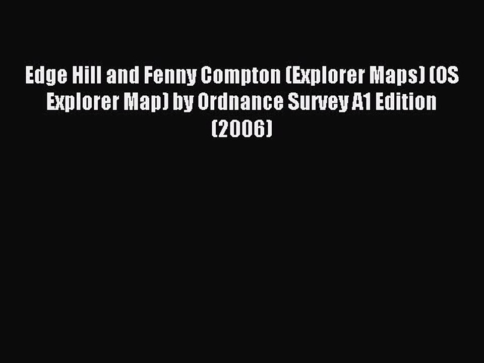 Read Edge Hill and Fenny Compton (Explorer Maps) (OS Explorer Map) by Ordnance Survey A1 Edition