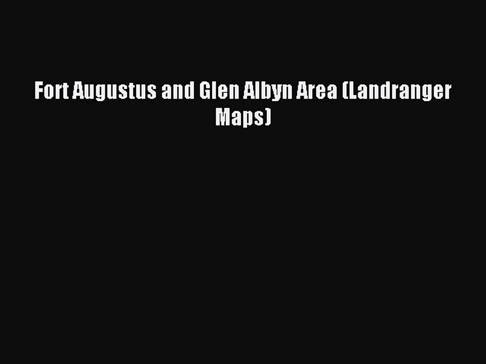 Read Fort Augustus and Glen Albyn Area (Landranger Maps) Ebook Free