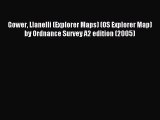 Read Gower Llanelli (Explorer Maps) (OS Explorer Map) by Ordnance Survey A2 edition (2005)