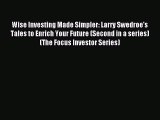 PDF Wise Investing Made Simpler: Larry Swedroe's Tales to Enrich Your Future (Second in a series)