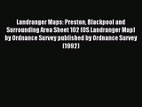Read Landranger Maps: Preston Blackpool and Surrounding Area Sheet 102 (OS Landranger Map)