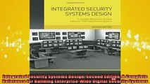 FREE DOWNLOAD  Integrated Security Systems Design Second Edition A Complete Reference for Building  DOWNLOAD ONLINE