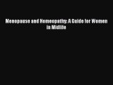 [PDF] Menopause and Homeopathy: A Guide for Women in Midlife [Download] Full Ebook