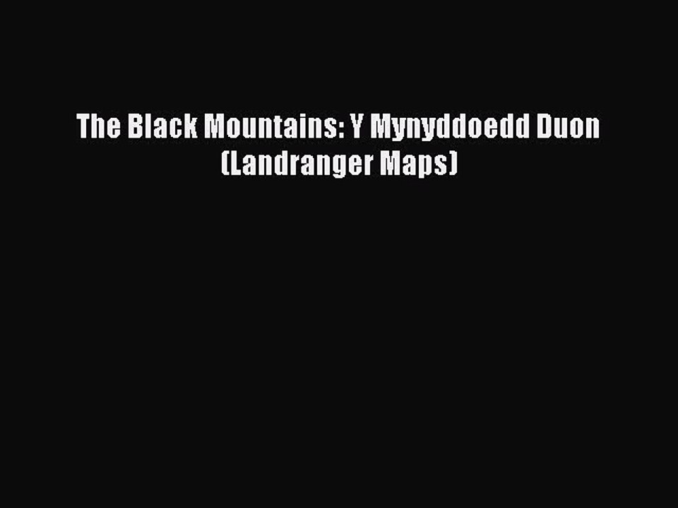 Read The Black Mountains: Y Mynyddoedd Duon (Landranger Maps) Ebook Free