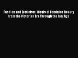 [Read book] Fashion and Eroticism: Ideals of Feminine Beauty from the Victorian Era Through
