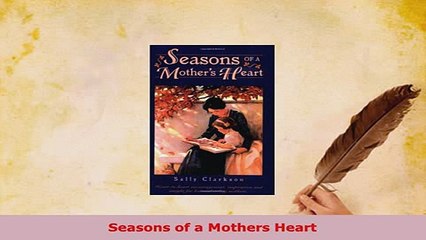 PDF  Seasons of a Mothers Heart Download Online