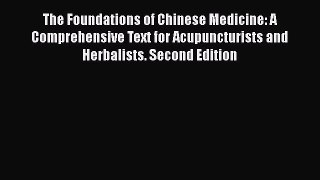 [Read book] The Foundations of Chinese Medicine: A Comprehensive Text for Acupuncturists and