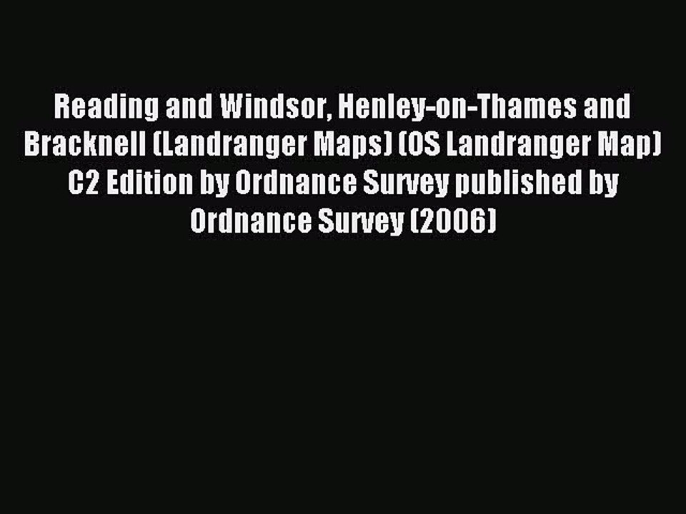 Read Reading and Windsor Henley-on-Thames and Bracknell (Landranger Maps) (OS Landranger Map)