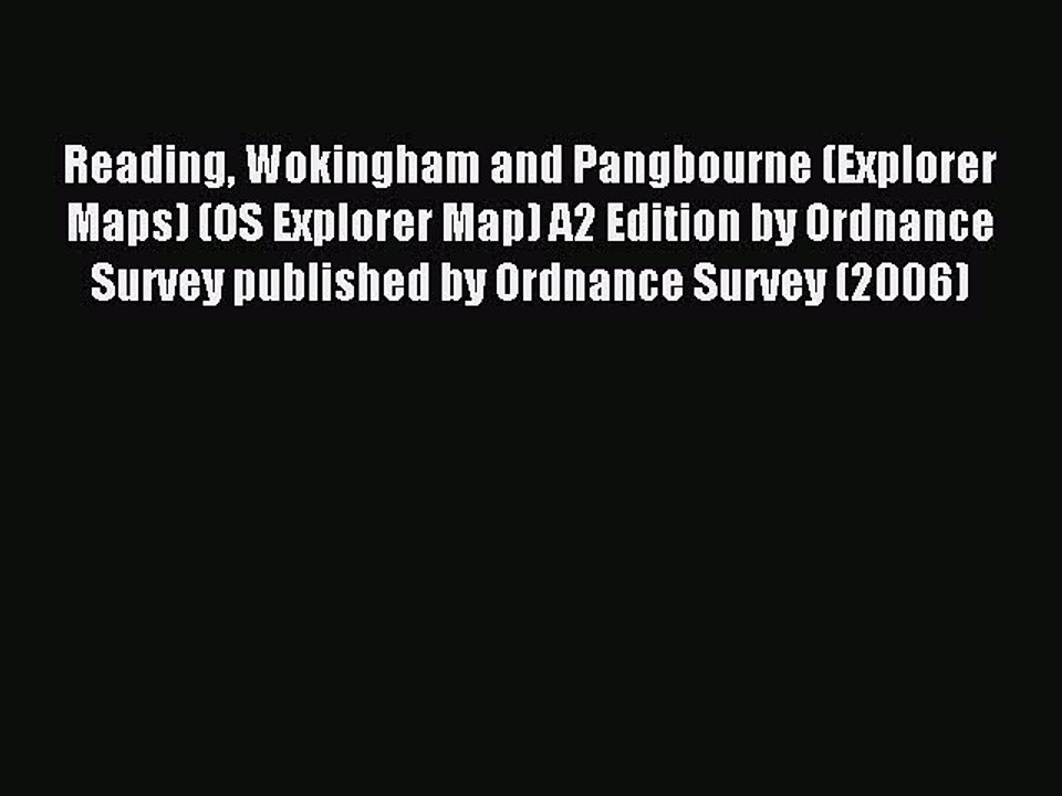 Read Reading Wokingham and Pangbourne (Explorer Maps) (OS Explorer Map) A2 Edition by Ordnance