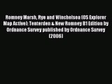 Read Romney Marsh Rye and Winchelsea (OS Explorer Map Active): Tenterden & New Romney B1 Edition