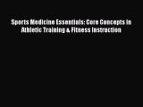 [Read book] Sports Medicine Essentials: Core Concepts in Athletic Training & Fitness Instruction
