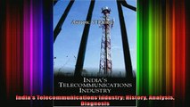 FREE DOWNLOAD  Indias Telecommunications Industry History Analysis Diagnosis  DOWNLOAD ONLINE