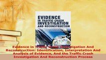 Download  Evidence in Traffic Crash Investigation And Reconstruction Identification Interpretation  Read Online