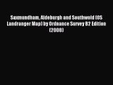 Read Saxmundham Aldeburgh and Southwold (OS Landranger Map) by Ordnance Survey B2 Edition (2008)