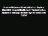 Read Shepton Mallet and Mendip Hills East (Explorer Maps) (OS Explorer Map) New of 2 Revised